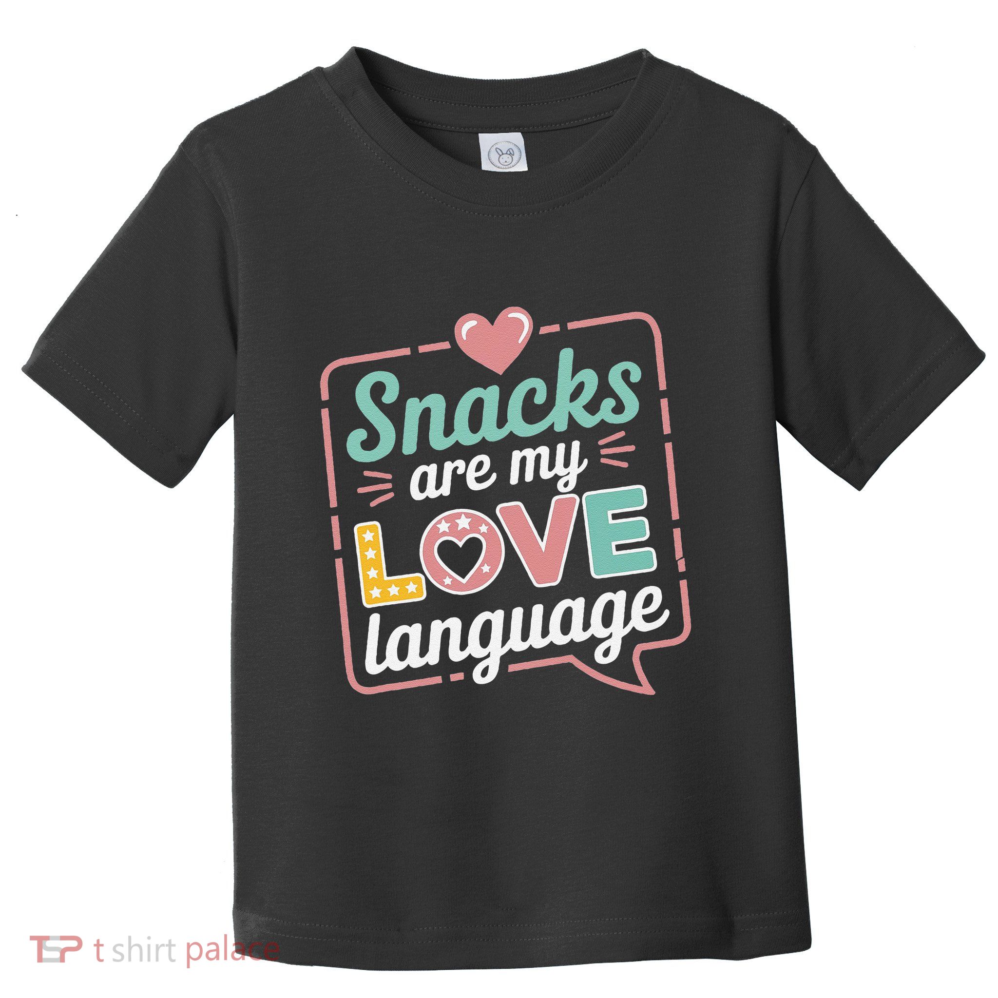 Snacks Are My Love Language Valentine Day Toddler T-Shirt