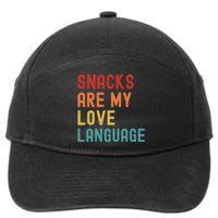 Snacks Are My Love Language Retro Groovy Funny Saying Food 7-Panel Snapback Hat