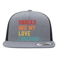 Snacks Are My Love Language Retro Groovy Funny Saying Food Flat Bill Trucker Hat