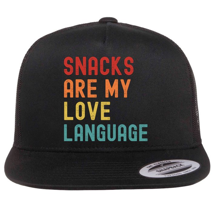 Snacks Are My Love Language Retro Groovy Funny Saying Food Flat Bill Trucker Hat