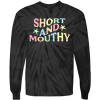 Short And Mouthy Tie-Dye Long Sleeve Shirt