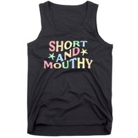 Short And Mouthy Tank Top