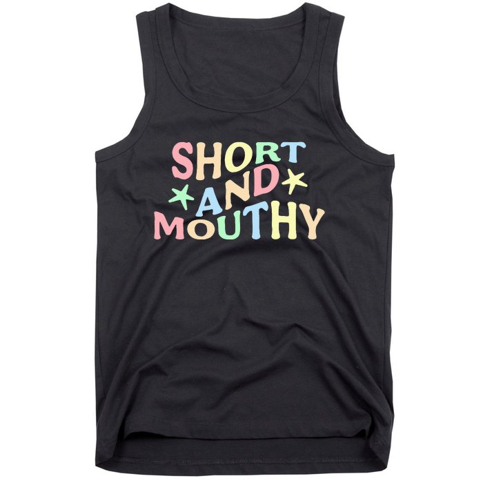 Short And Mouthy Tank Top