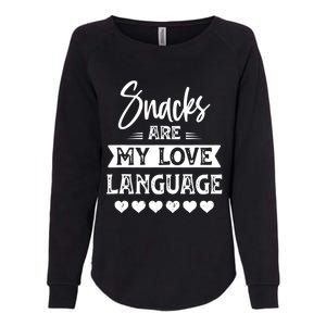 Snacks Are My Love Language. For Snacks Food Lovers Womens California Wash Sweatshirt