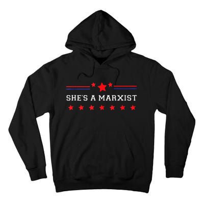 SheS A Marxist Elections 2024 Democrat Republican Tall Hoodie