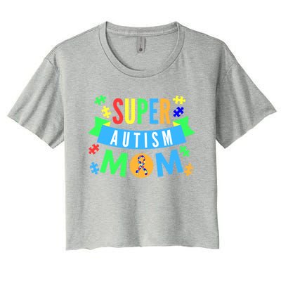 Super Autism Mom For Mothers Raising Awareness And Support Gift Women's Crop Top Tee