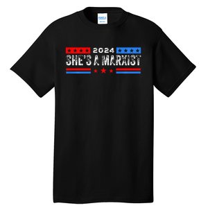 SheS A Marxist Elections 2024 Democrat Republican Tall T-Shirt