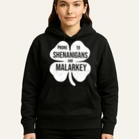 Shenanigans And Malarkey Funny St Patrick's Day Hoodie
