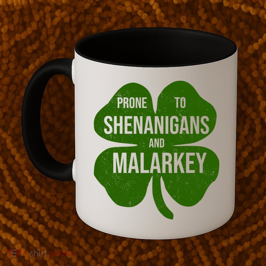Shenanigans And Malarkey Funny St Patrick's Day Mug