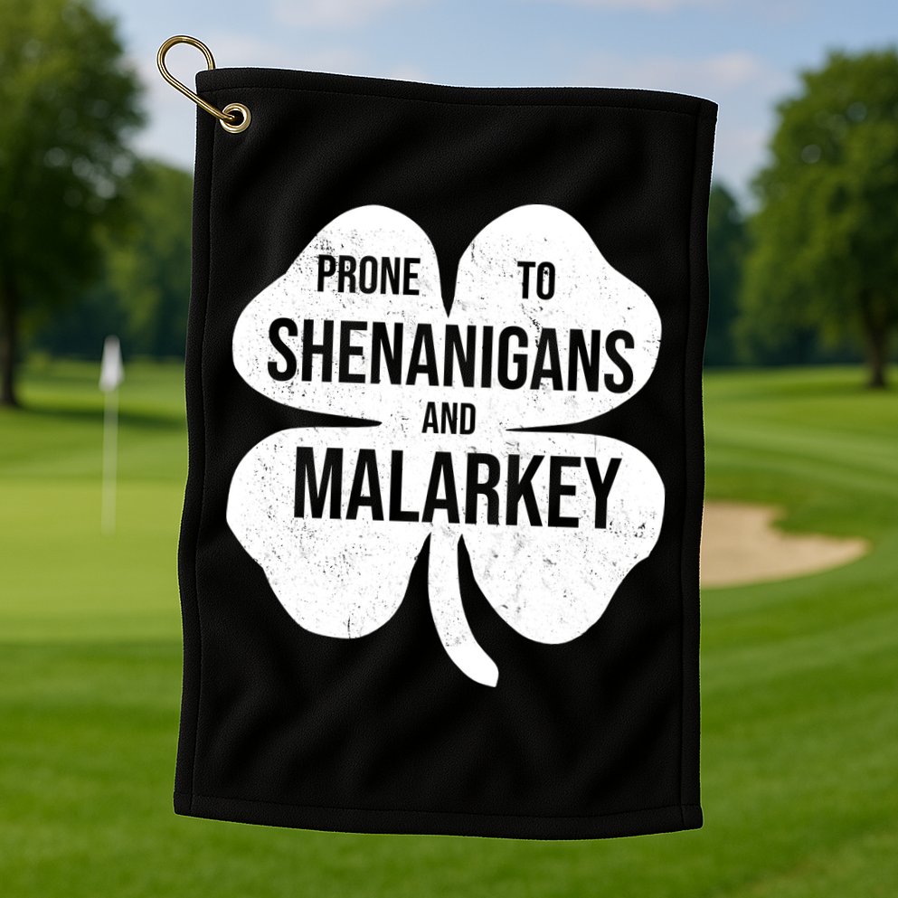 Shenanigans And Malarkey Funny St Patrick's Day Golf Towel