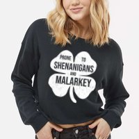 Shenanigans And Malarkey Funny St Patrick's Day Cropped Pullover Crew