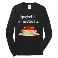 Spaghetti And Meatballs Spaghetti And Meatballs Cool Gift Tall Long Sleeve T-Shirt