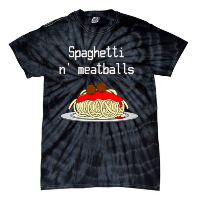 Spaghetti And Meatballs Spaghetti And Meatballs Cool Gift Tie-Dye T-Shirt