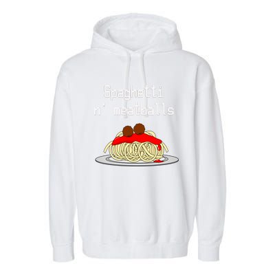 Spaghetti And Meatballs Spaghetti And Meatballs Cool Gift Garment-Dyed Fleece Hoodie