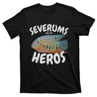 Severums Are My Heros Aquarium Keeper Funny Hobbiest Art T-Shirt