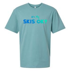 Snowboard: Are My Skis Ok? Skiing Sayings Great Gift Sueded Cloud Jersey T-Shirt