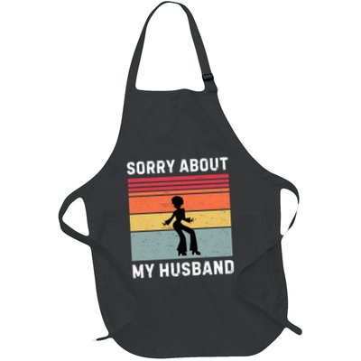 Sorry About My Husband Funny Wife Humor Apron