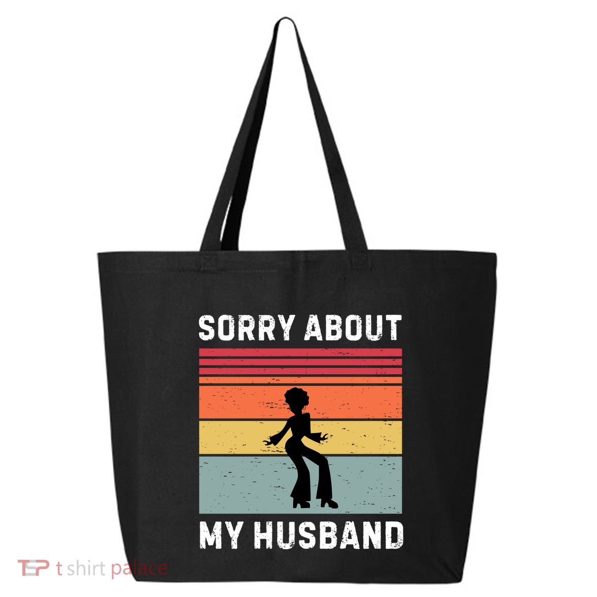 Sorry About My Husband Funny Wife Humor 25L Jumbo Tote