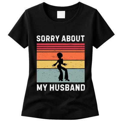 Sorry About My Husband Funny Wife Humor Womens T-Shirt