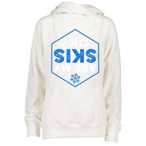 Skier Are My Skis Ok Funny Skiing Gift Funny Gift Womens Funnel Neck Pullover Hood