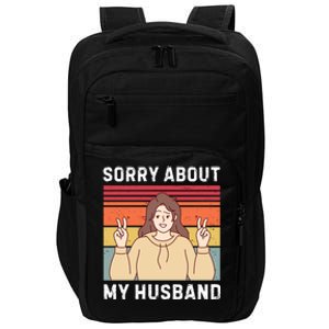 Sorry About My Husband Impact Tech Backpack