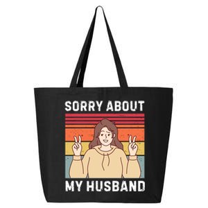 Sorry About My Husband 25L Jumbo Tote