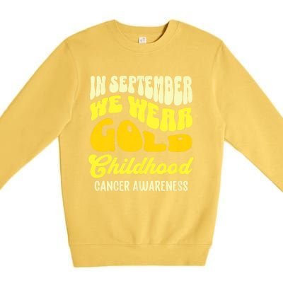 September Awareness Month Childhood Cancer Awareness Month In September We Wear Premium Crewneck Sweatshirt