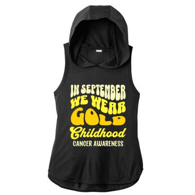 September Awareness Month Childhood Cancer Awareness Month In September We Wear Ladies PosiCharge Tri-Blend Wicking Draft Hoodie Tank