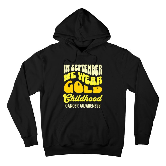 September Awareness Month Childhood Cancer Awareness Month In September We Wear Hoodie