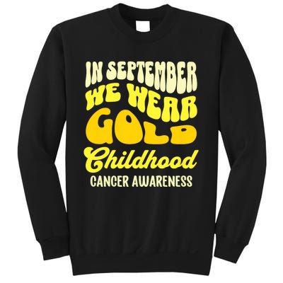 September Awareness Month Childhood Cancer Awareness Month In September We Wear Sweatshirt