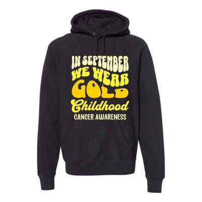 September Awareness Month Childhood Cancer Awareness Month In September We Wear Premium Hoodie