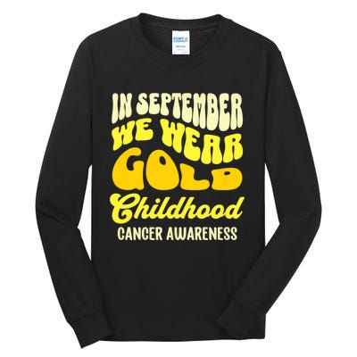 September Awareness Month Childhood Cancer Awareness Month In September We Wear Tall Long Sleeve T-Shirt