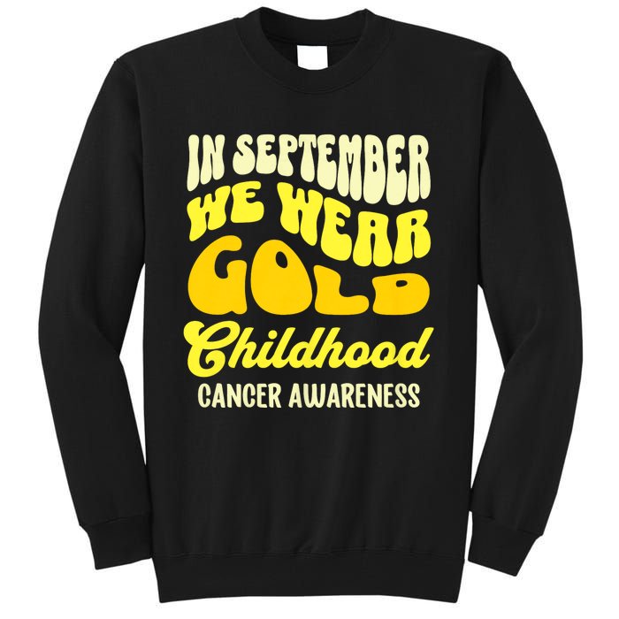 September Awareness Month Childhood Cancer Awareness Month In September We Wear Tall Sweatshirt