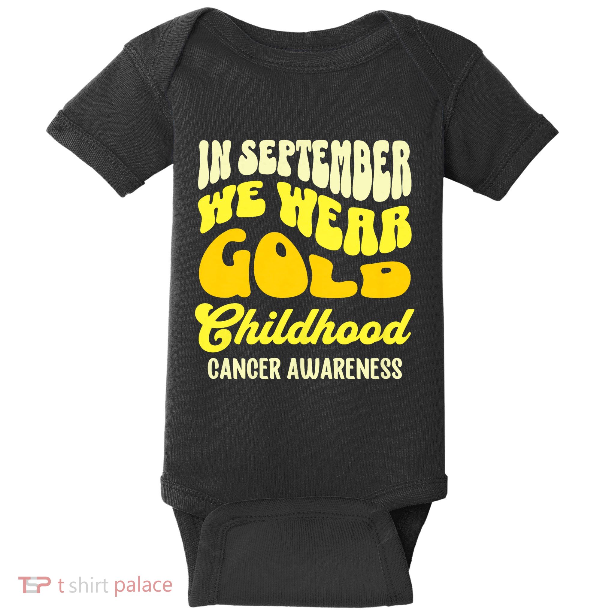 September Awareness Month Childhood Cancer Awareness Month In September We Wear Baby Bodysuit