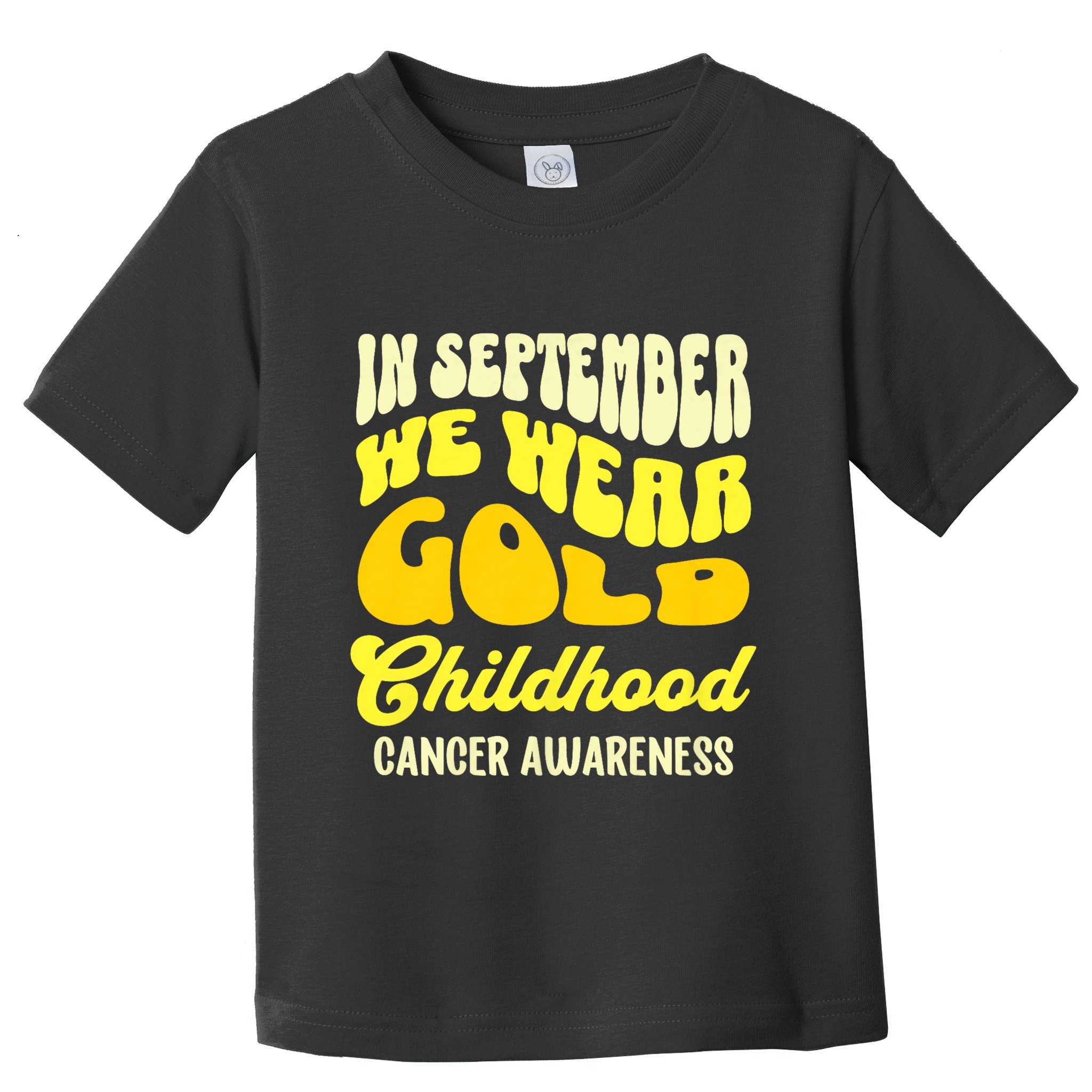 September Awareness Month Childhood Cancer Awareness Month In September We Wear Toddler T-Shirt