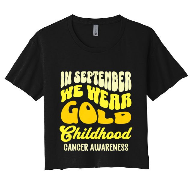 September Awareness Month Childhood Cancer Awareness Month In September We Wear Crop Top