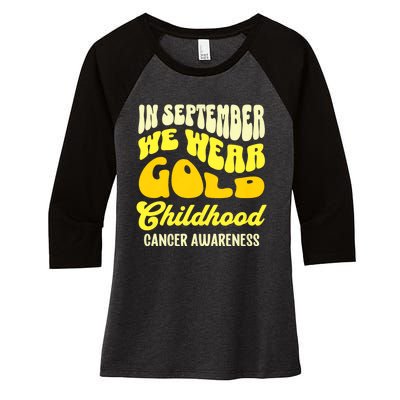 September Awareness Month Childhood Cancer Awareness Month In September We Wear Women's Tri-Blend 3/4-Sleeve Raglan Shirt