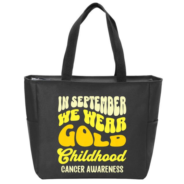 September Awareness Month Childhood Cancer Awareness Month In September We Wear Zip Tote Bag