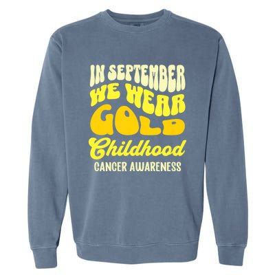 September Awareness Month Childhood Cancer Awareness Month In September We Wear Garment-Dyed Sweatshirt