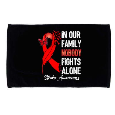 Stroke Awareness Month In Our Family Nobody Fights Alone Gift Microfiber Hand Towel