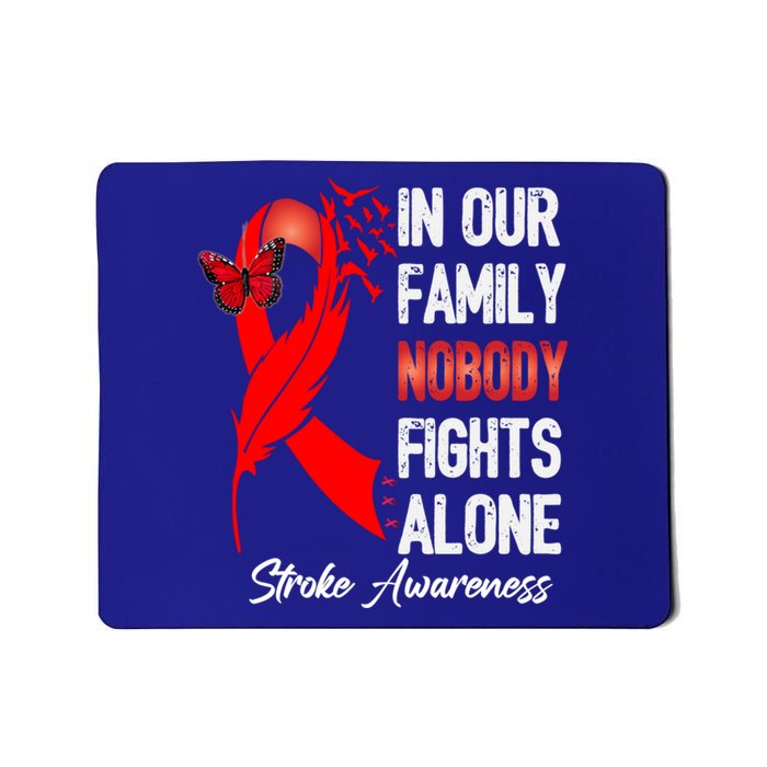 Stroke Awareness Month In Our Family Nobody Fights Alone Gift Mousepad