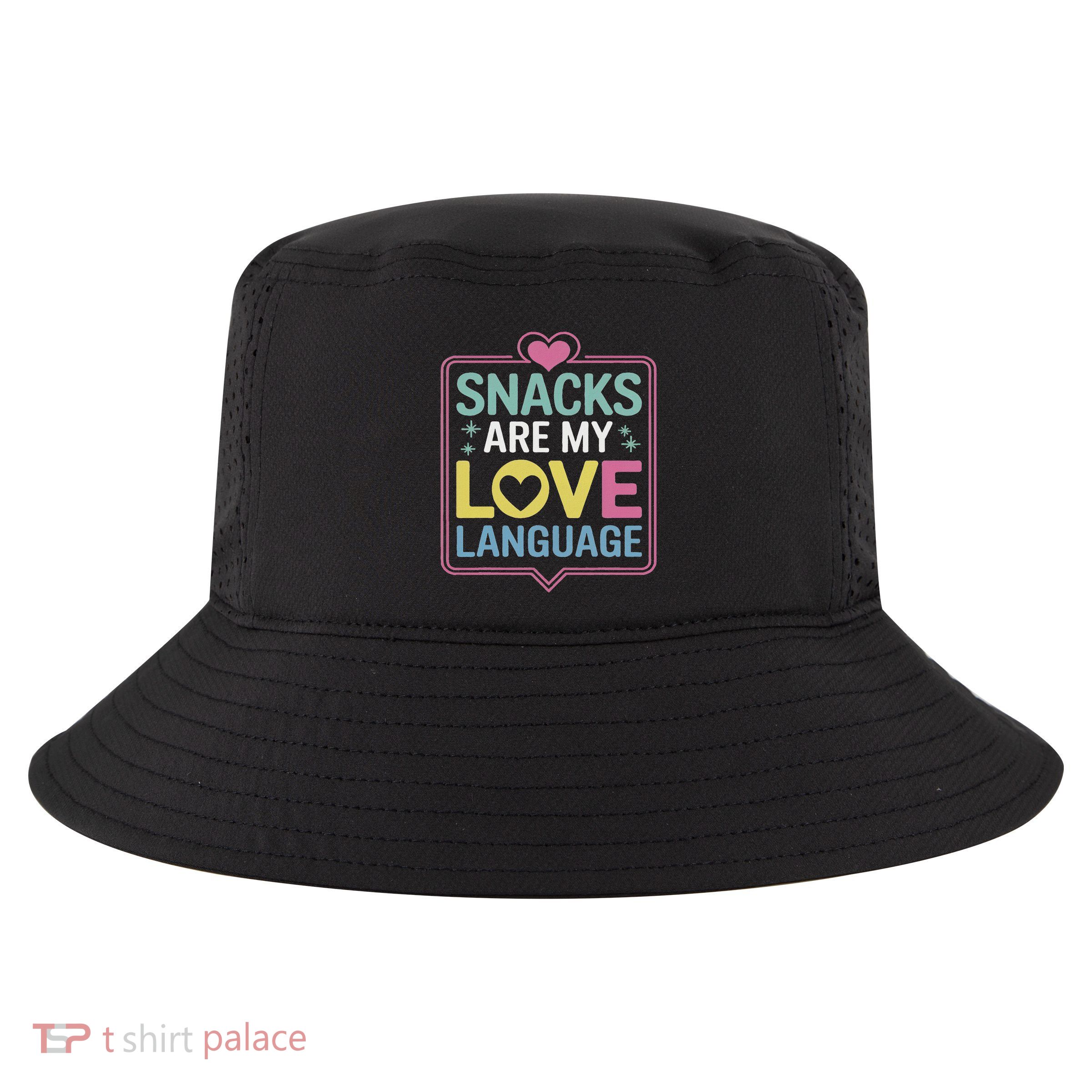 Snacks Are My Love Language Valentine Day Cool Comfort Performance Bucket Hat