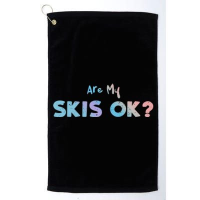 Snowboard: Are My Skis Ok? Skiing Sayings Great Gift Platinum Collection Golf Towel