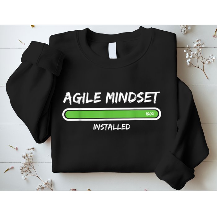 Scrum Agile Mindset Installed Project Sweatshirt
