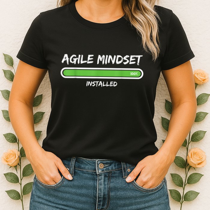 Scrum Agile Mindset Installed Project Women's T-Shirt