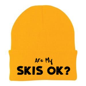 Snowboard: Are My Skis Ok? Skiing Sayings Gift Knit Cap Winter Beanie