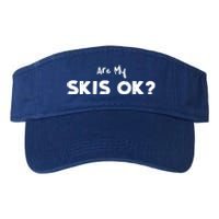 Snowboard: Are My Skis Ok? Skiing Sayings Gift Valucap Bio-Washed Visor