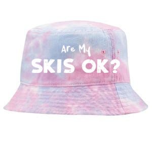 Snowboard: Are My Skis Ok? Skiing Sayings Gift Tie-Dyed Bucket Hat