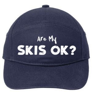 Snowboard: Are My Skis Ok? Skiing Sayings Gift 7-Panel Snapback Hat