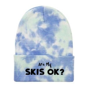 Snowboard: Are My Skis Ok? Skiing Sayings Gift Tie Dye 12in Knit Beanie